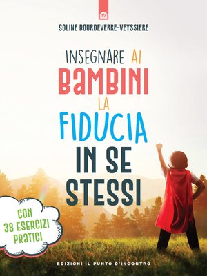 cover image of Insegnare ai bambini la fiducia in se stessi